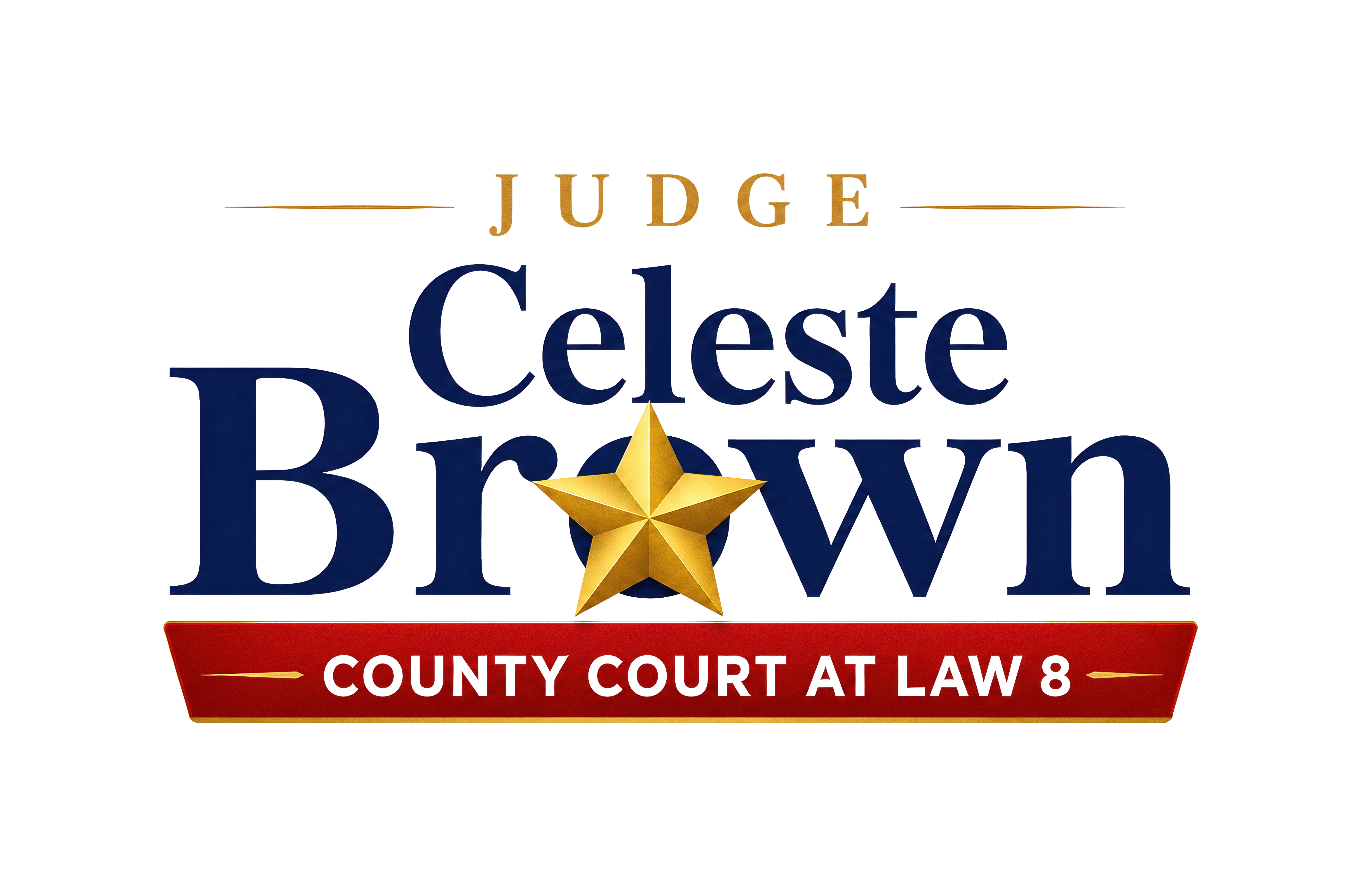 Celeste Brown for Judge, County Court at Law Number 8